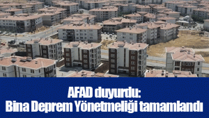 AFAD duyurdu: Bina Deprem Yönetmeliği tamamlandı