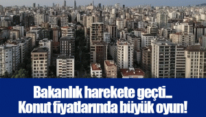 Bakanlık harekete geçti... Konut fiyatlarında büyük oyun!