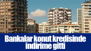 Bankalar konut kredisinde indirime gitti