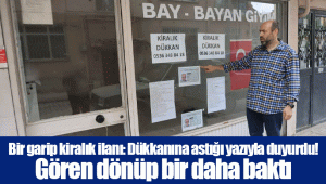 Bir garip kiralık ilanı: Dükkanına astığı yazıyla duyurdu! Gören dönüp bir daha baktı