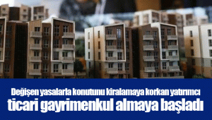 Değişen yasalarla konutunu kiralamaya korkan yatırımcı ticari gayrimenkul almaya başladı