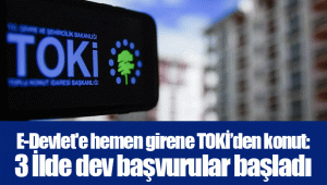 E-Devlet'e hemen girene TOKİ’den konut: 3 İlde dev başvurular başladı