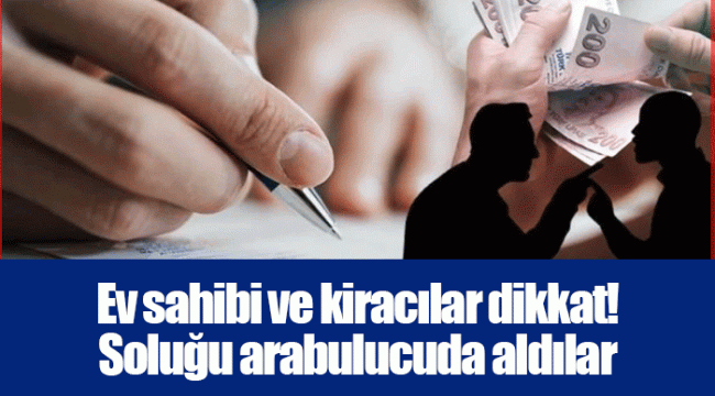 Ev sahibi ve kiracılar dikkat! Soluğu arabulucuda aldılar