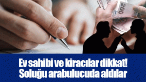 Ev sahibi ve kiracılar dikkat! Soluğu arabulucuda aldılar