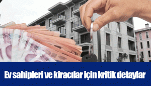 Ev sahipleri ve kiracılar için kritik detaylar