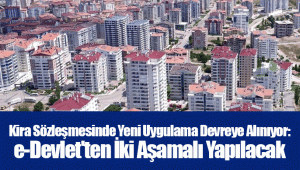 Kira Sözleşmesinde Yeni Uygulama Devreye Alınıyor: e-Devlet'ten İki Aşamalı Yapılacak