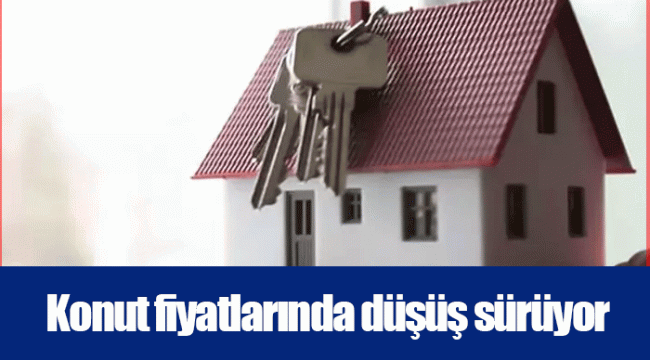 Konut fiyatlarında düşüş sürüyor