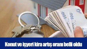 Konut ve işyeri kira artış oranı belli oldu