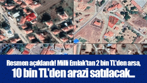 Resmen açıklandı! Milli Emlak'tan 2 bin TL'den arsa, 10 bin TL'den arazi satılacak...