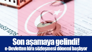 Son aşamaya gelindi! e-Devletten kira sözleşmesi dönemi başlıyor