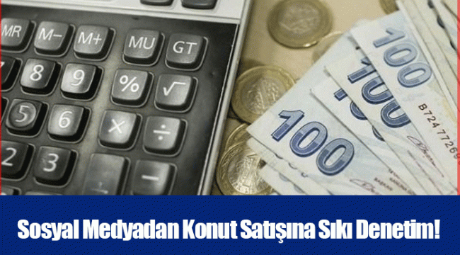 Sosyal Medyadan Konut Satışına Sıkı Denetim!