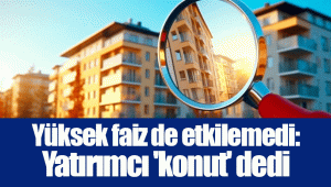 Yüksek faiz de etkilemedi: Yatırımcı 'konut' dedi