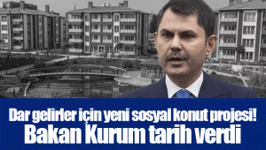 Dar gelirler için yeni sosyal konut projesi! Bakan Kurum tarih verdi