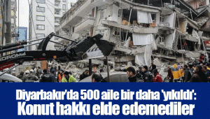 Diyarbakır’da 500 aile bir daha 'yıkıldı': Konut hakkı elde edemediler