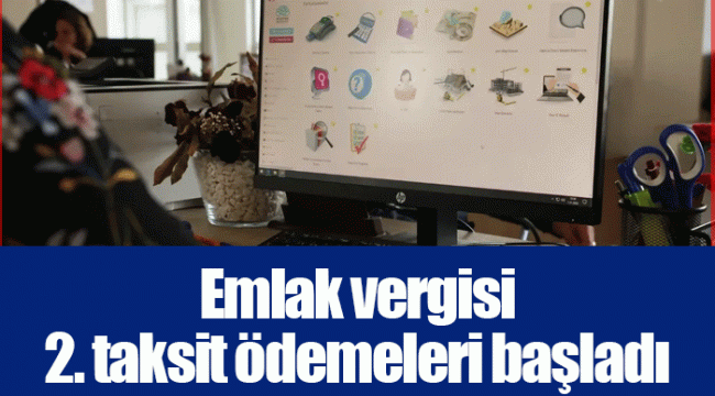 Emlak vergisi 2. taksit ödemeleri başladı