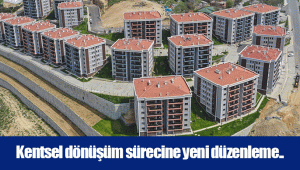 Kentsel dönüşüm sürecine yeni düzenleme..