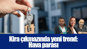 Kira çıkmazında yeni trend: Hava parası