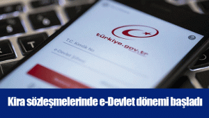 Kira sözleşmelerinde e-Devlet dönemi başladı