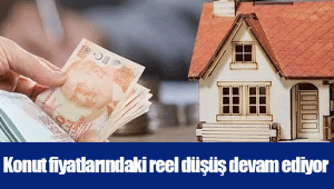 Konut fiyatlarındaki reel düşüş devam ediyor