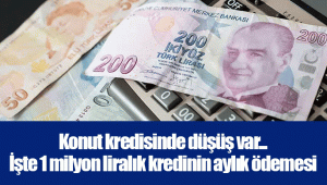 Konut kredisinde düşüş var... İşte 1 milyon liralık kredinin aylık ödemesi