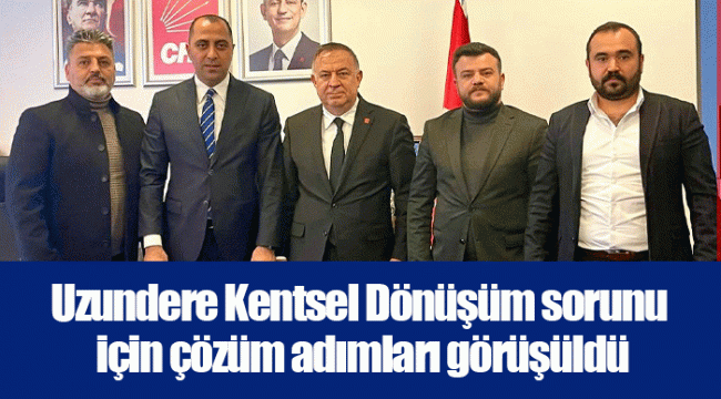 Uzundere Kentsel Dönüşüm sorunu için çözüm adımları görüşüldü