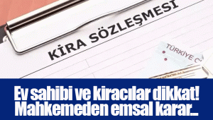 Ev sahibi ve kiracılar dikkat! Mahkemeden emsal karar...