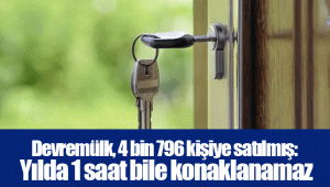 Devremülk, 4 bin 796 kişiye satılmış: Yılda 1 saat bile konaklanamaz