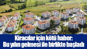 Kiracılar için kötü haber: Bu yılın gelmesi ile birlikte başladı