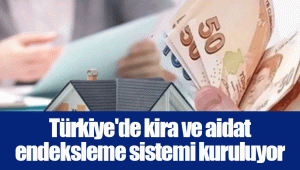 Türkiye'de kira ve aidat endeksleme sistemi kuruluyor