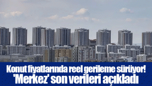 Konut fiyatlarında reel gerileme sürüyor! 'Merkez' son verileri açıkladı