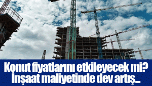 Konut fiyatlarını etkileyecek mi? İnşaat maliyetinde dev artış...