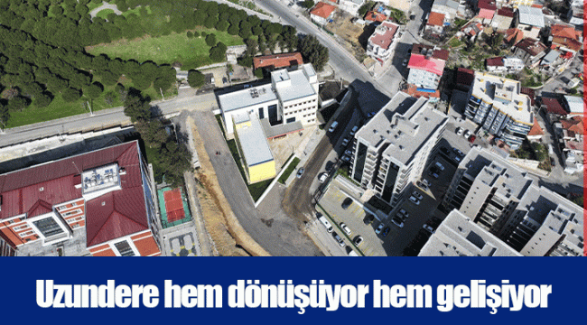 Uzundere hem dönüşüyor hem gelişiyor