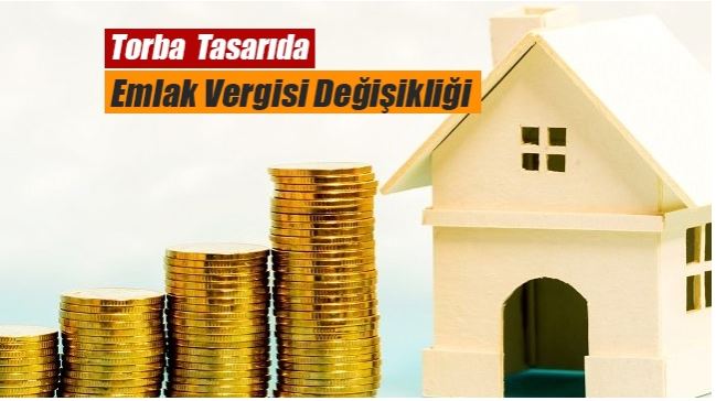 Torba yasada Emlak vergisi değişikliği